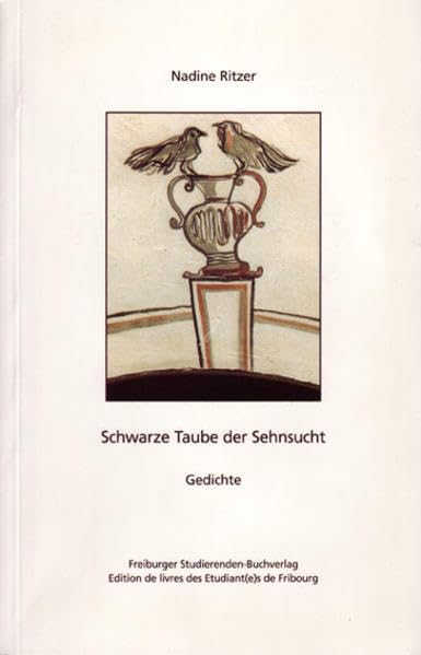 Schwarze Taube der Sehnsucht: Gedichte Poetry