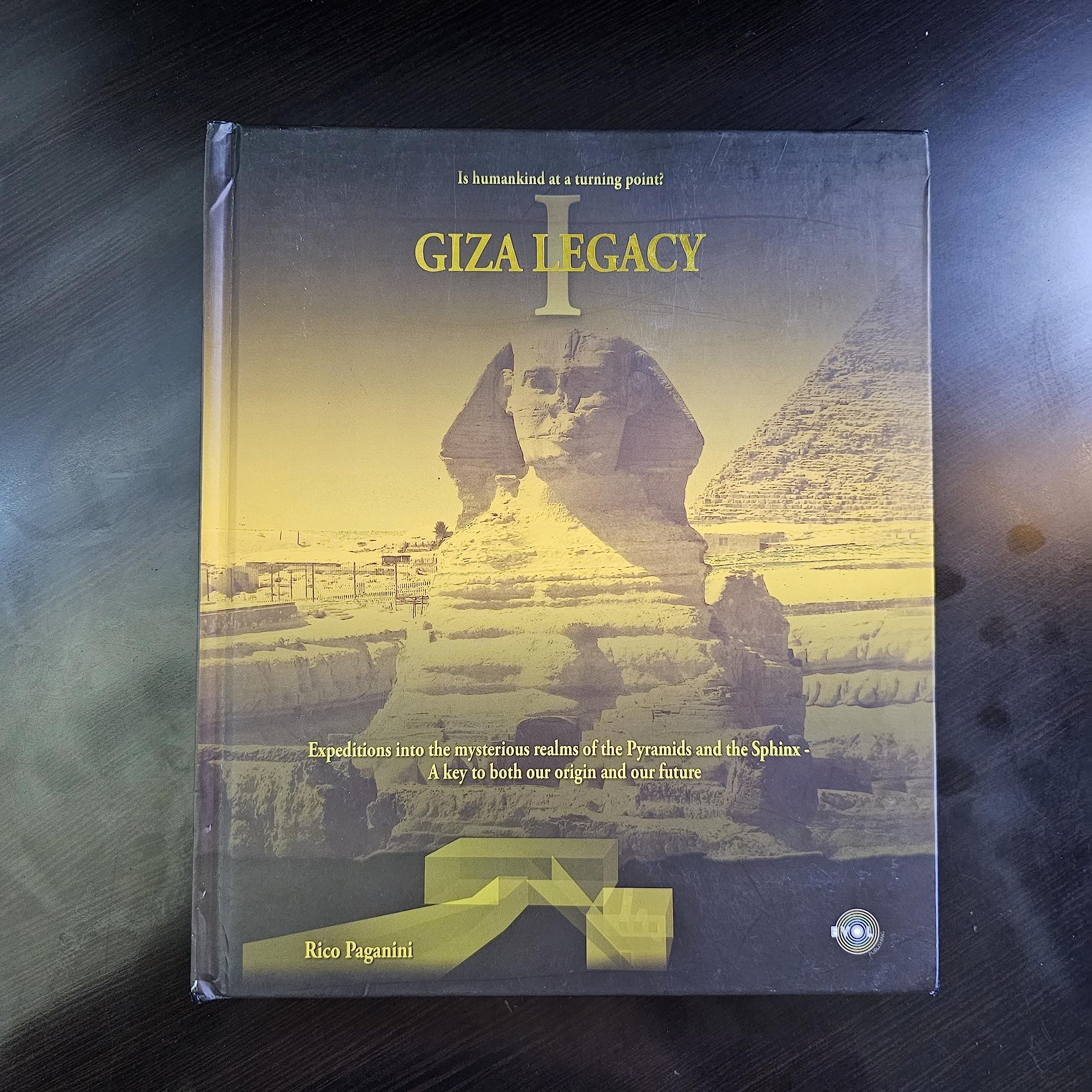 GIZA LEGACY: Expeditions into the mysterious realms of the Pyramids and the Sphinx - A key to both our origin and our future (The Living Legacy Trilogy) Politics & History