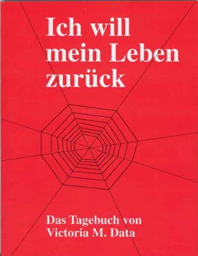Ich will mein Leben zurück: Das Tagebuch von Victoria M. Data Religion & Esotericism
