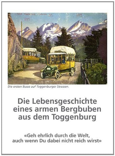 Die Lebensgeschichte eines armen Bergbuben aus dem Toggenburg Personalities