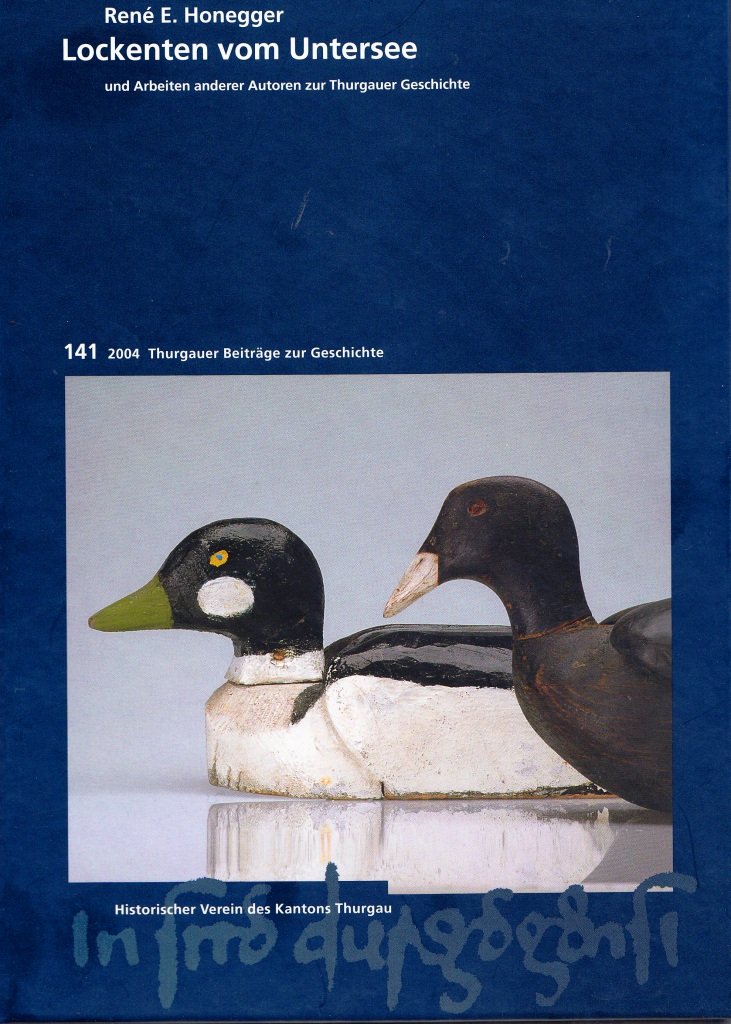 Lockenten vom Untersee. Und Arbeiten anderer Autoren zur Thurgauer Geschichte Books