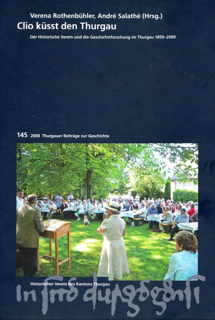 Clio küsst den Thurgau: Der Historische Verein und die Geschichtsforschung im Thurgau 1859-2009 (Thurgauer Beiträge zur Geschichte) Natural Sciences