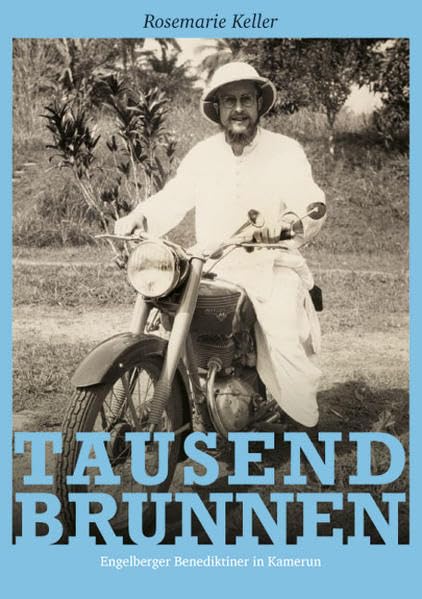 Tausend Brunnen: Engelberger Benediktiner in Kamerun Personalities