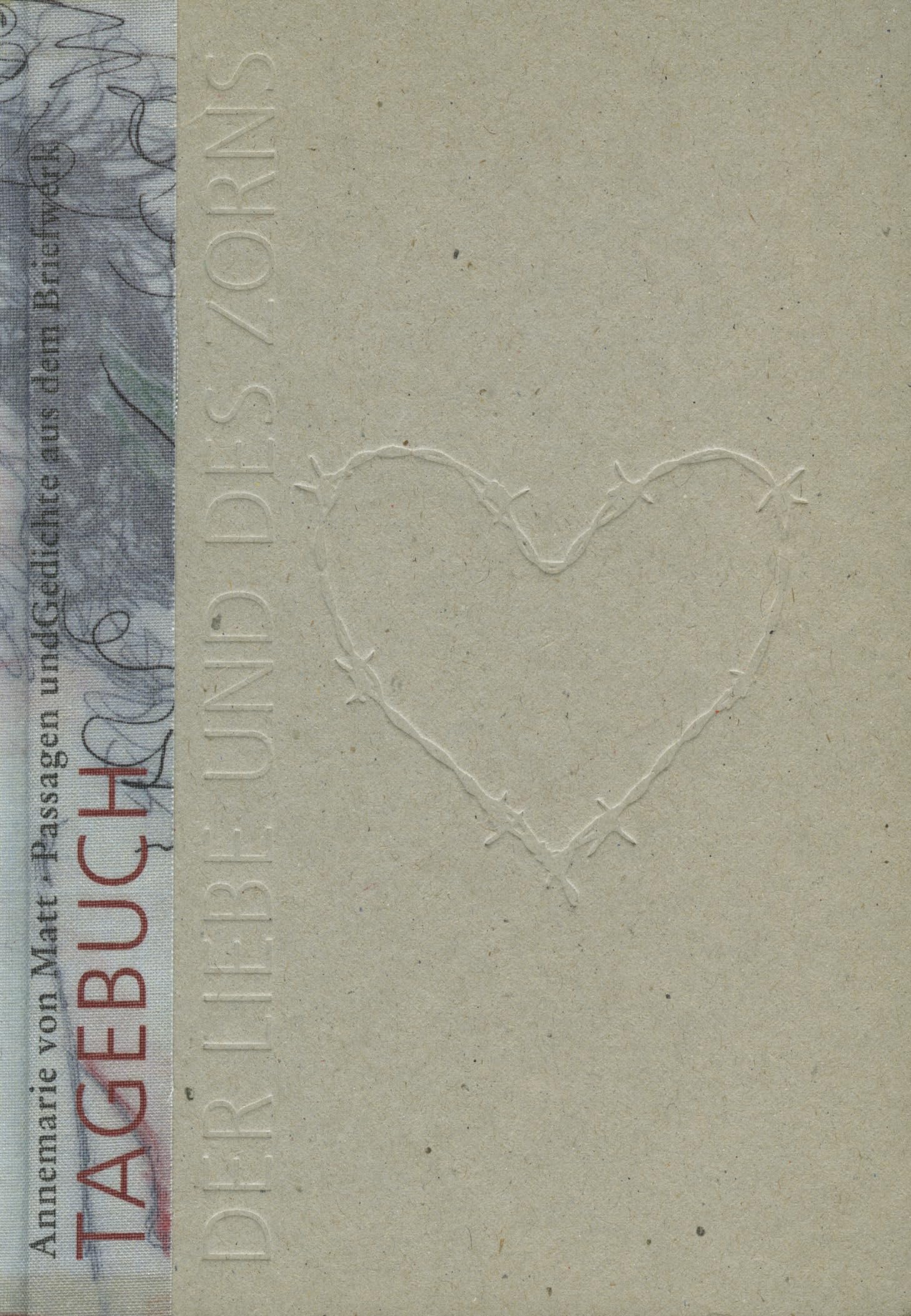 Tagebuch der Liebe und des Zorns: Passagen und Gedichte aus dem Briefwerk (vivat /vacat) Essays & Short Stories