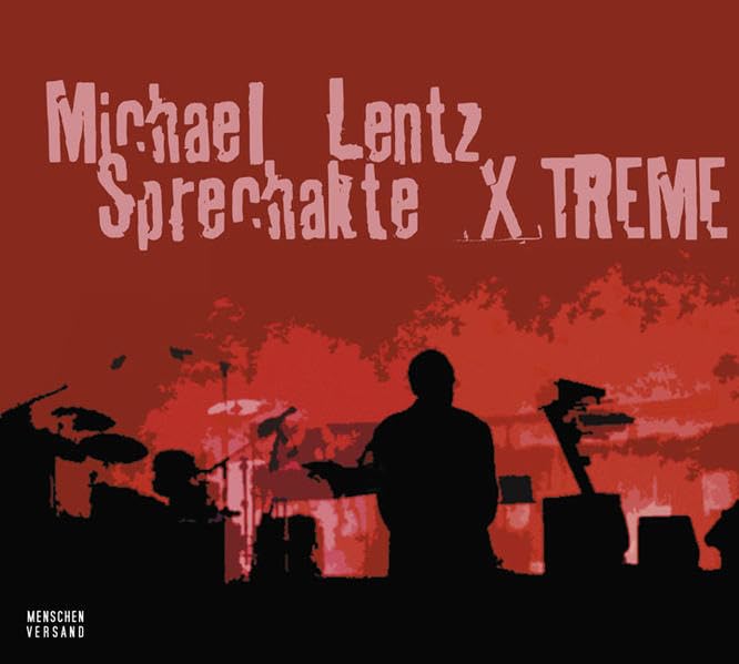 Sprechakte X/Treme: Musikdarbietung/Musical/Oper Poetry