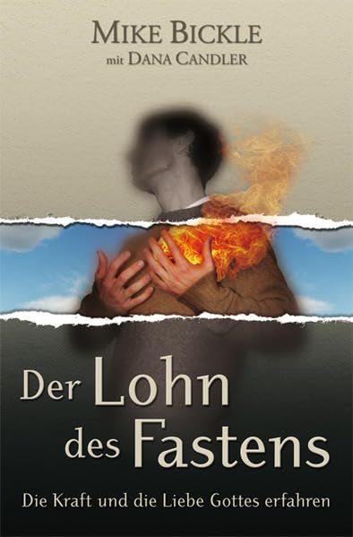 Der Lohn des Fastens: Die Kraft und die Liebe Gottes erfahren Religion & Esotericism