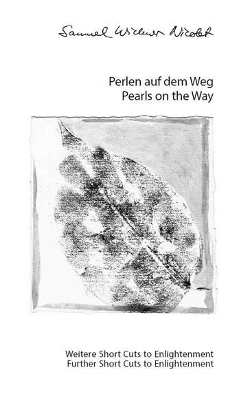 Perlen auf dem Weg/ Pearls on the Way: Weitere Short Cuts to Enlightenment / Further Short Cuts to Enlightenment Memories
