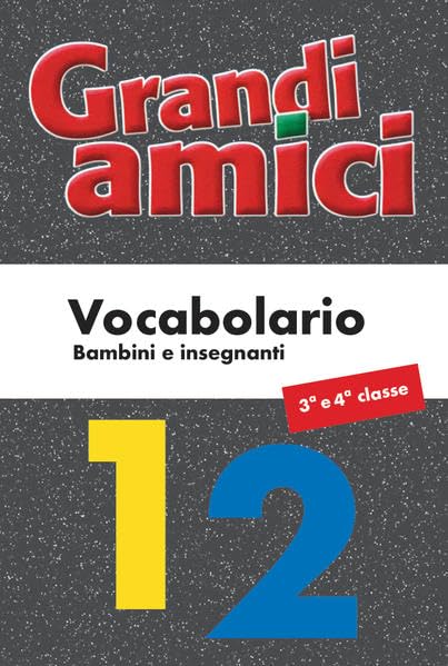 Grandi amici 1 + 2, Vocabolario: Bambini e insegnanti, a partire dalla 3a classe Foreign Languages ​​& Dictionaries