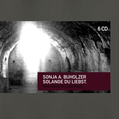 Solange du liebst: Biographischer Roman: Inszenierte Lesung Science