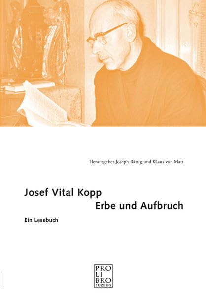 Josef Vital Kopp - Erbe und Aufbruch: Ein Lesebuch Politics & Society Books