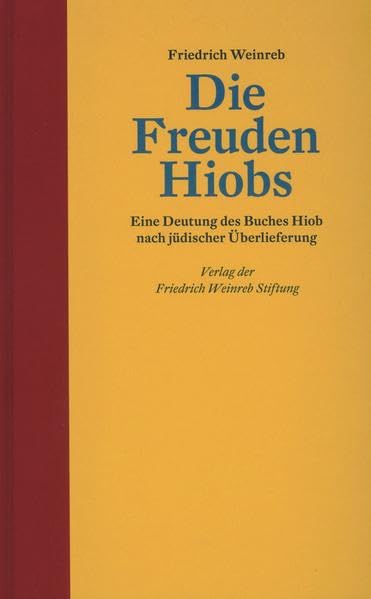 Die Freuden Hiobs: Eine Deutung des Buches Hiob nach jüdischer Überlieferung Philosophy