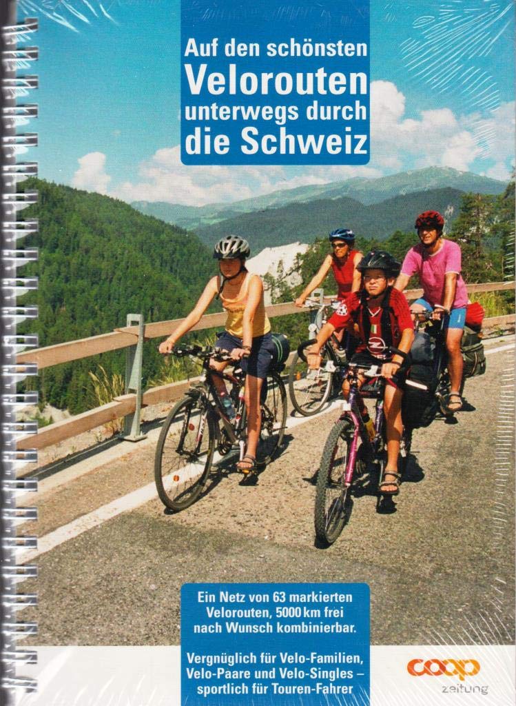Auf den schönsten Velorouten unterwegs durch die Schweiz: Ein Netz von 63 markierten Velorouten, 5000 km frei nach Wunsch kombinierbar book