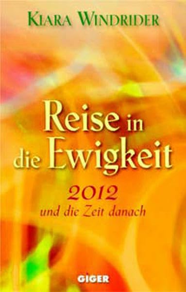 Reise in die Ewigkeit: 2010 und die Zeit danach: 2012 und die Zeit danach Social Sciences