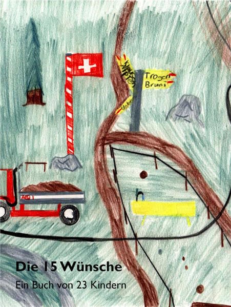 Die 15 Wünsche: Ein Buch von 23 Kindern Contemporary literature