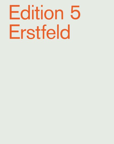 Edition 5 Erstfeld: Katalog zur Ausstellung im Haus der Kunst Uri (Erstfeld/Schweiz), 2010 Film, Art & Culture