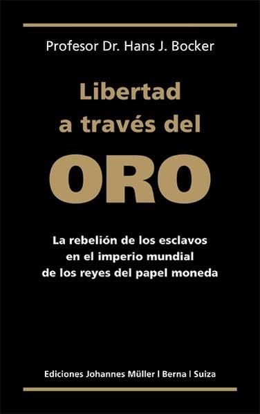 Libertad a través del Oro: La rebelión de los esclavos en el imperio mundial de los reyes del papel moneda Business, Finance & Career