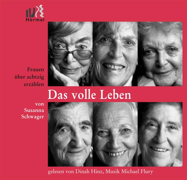Das volle Leben – Frauen über achtzig erzählen: Lebensgeschichten von Susanna Schwager Contemporary literature