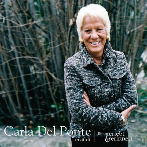 Carla del Ponte erzählt: Hörbiografie: Und zu meinem grossen Erstaunen holte er eine Pistole heraus. Hörbiografie. Gesprochen von der Autorin (erlebt&erinnert) Law