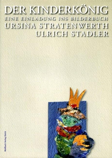 Der Kinderkönig: Eine Einladung ins Bilderbuch Children's books