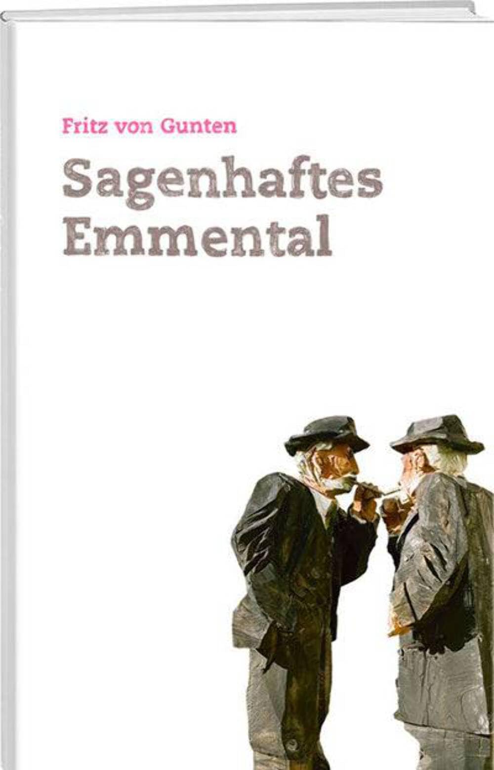 Sagenhaftes Emmental by Fritz von Gunten book