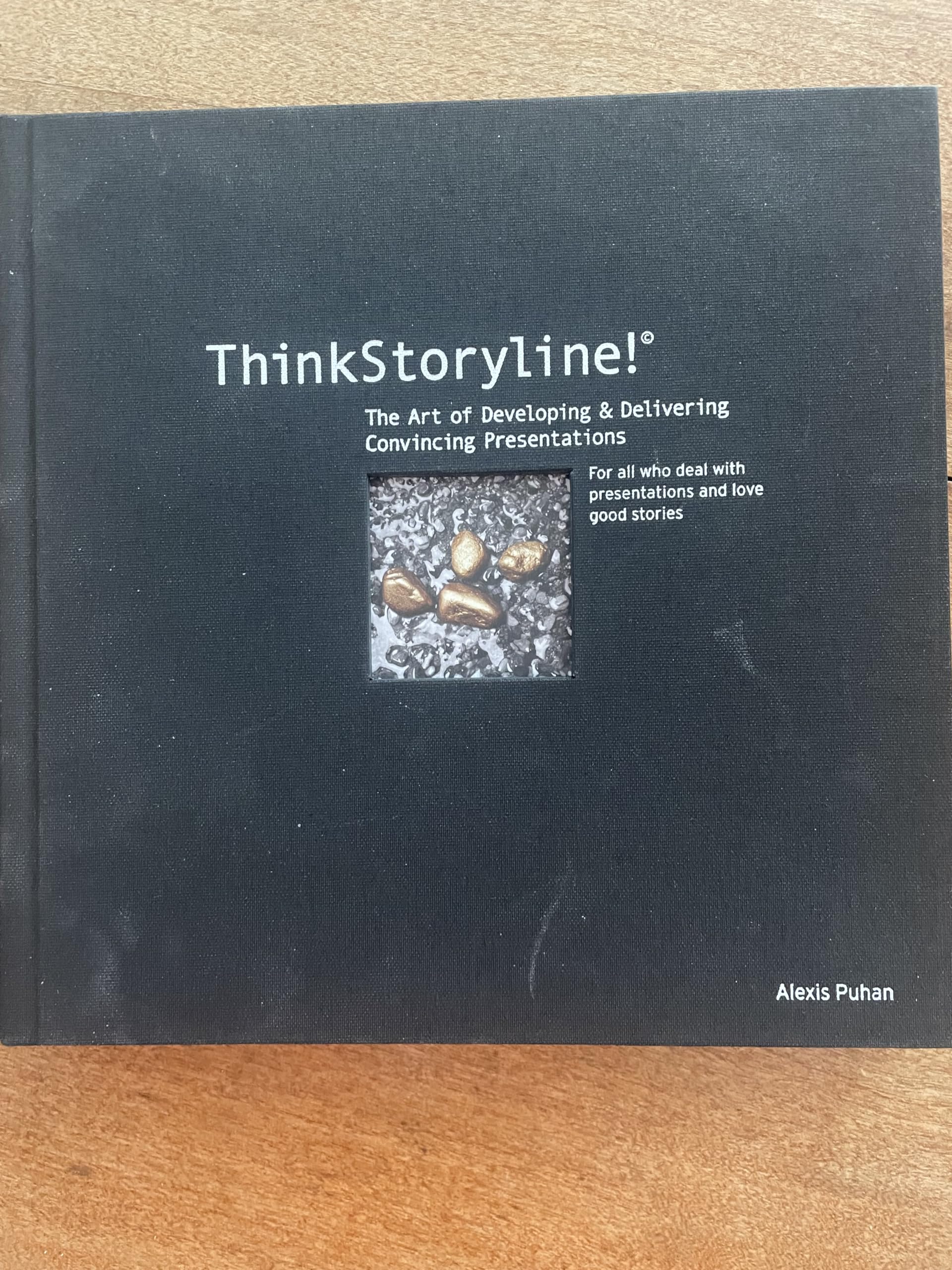 ThinkStoryline! The Art of Developing u. Delivering Convincing Presentations. For all who deal with presentations and love good stories. Books