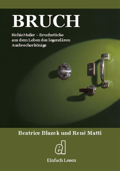 Bruch: Bruchstücke aus dem Leben des legendären Ausbrecherkönigs, Richie Meiler Action & Adventure