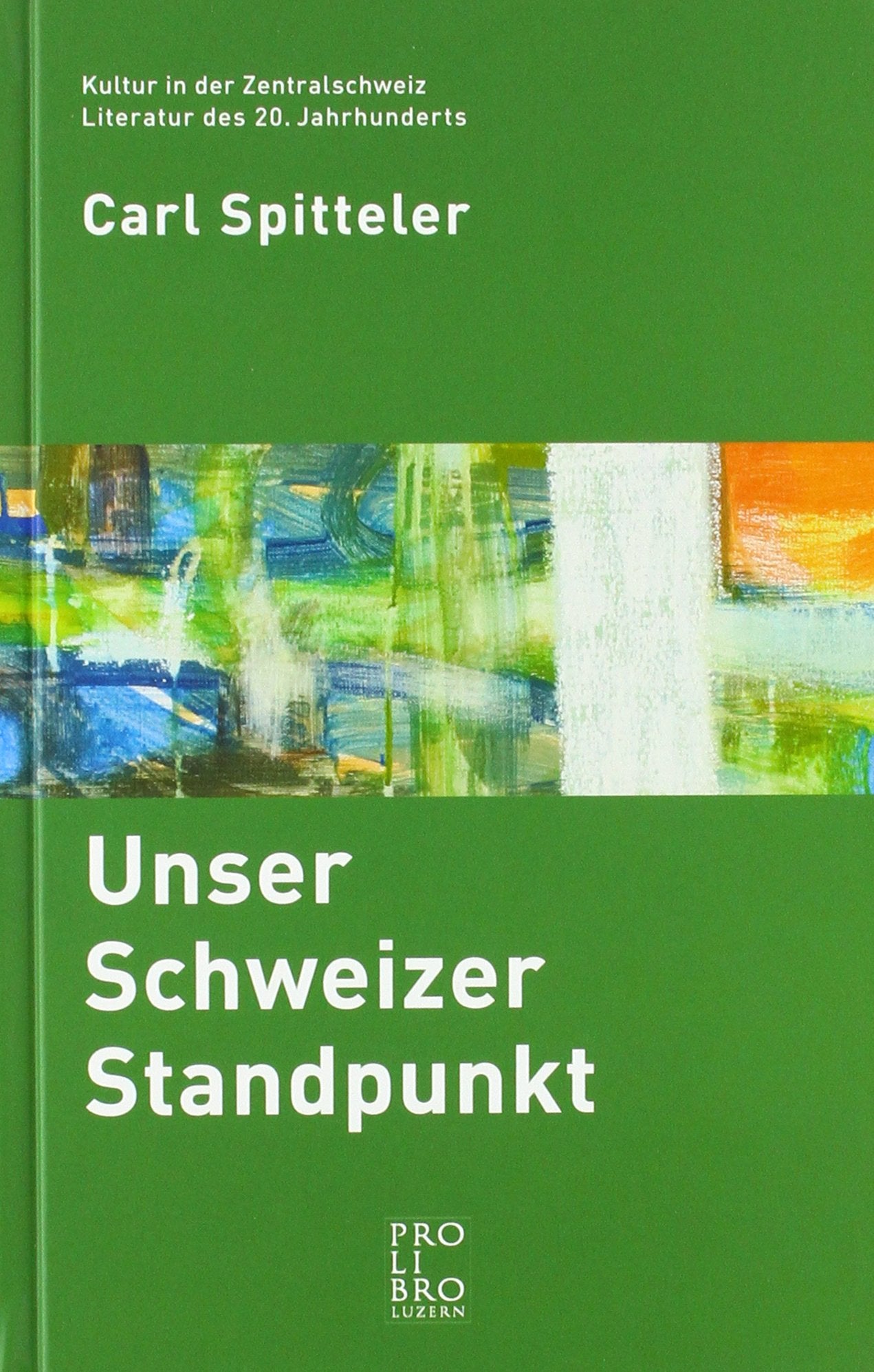 Unser Schweizer Standpunkt: Lesebuch Classics