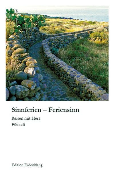 Sinnferien - Feriensinn: Reisen mit Herz - Filicudi Leisure, Home & Garden