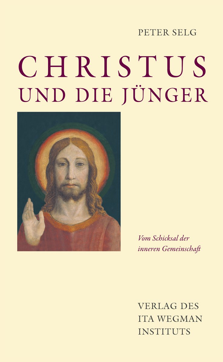 Christus und die Jünger: Vom Schicksal der inneren Gemeinschaft Memories