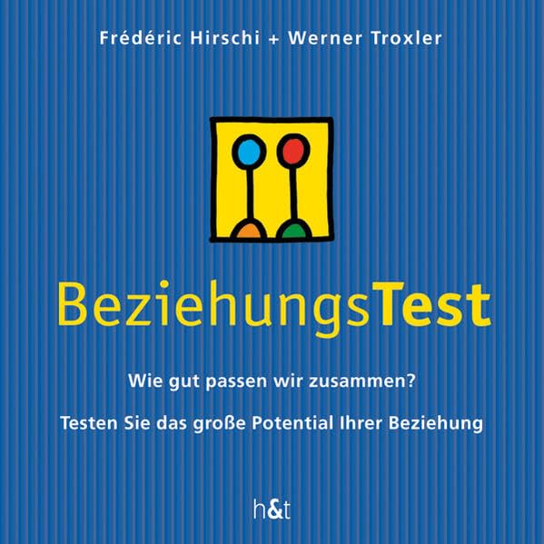 BeziehungsTest: Wie gut passen wir zusammen? Testen Sie das grosse Potenzial Ihrer Beziehung book