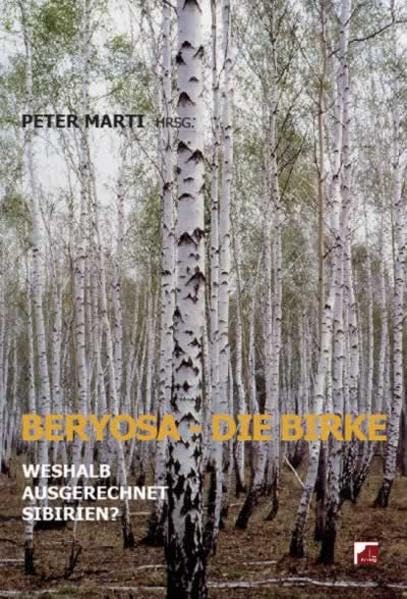 Beryosa - die Birke: Warum ausgerechnet Sibirien? Social Sciences