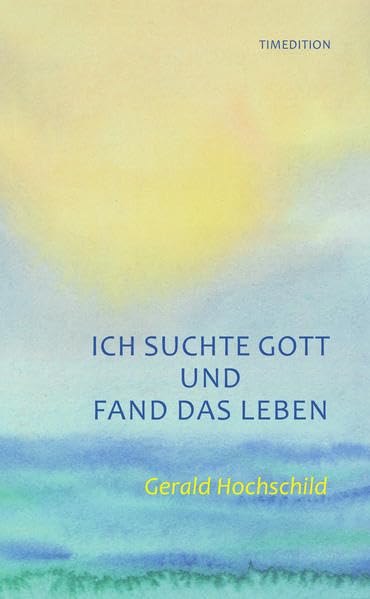 Ich suchte Gott und fand das Leben Memories