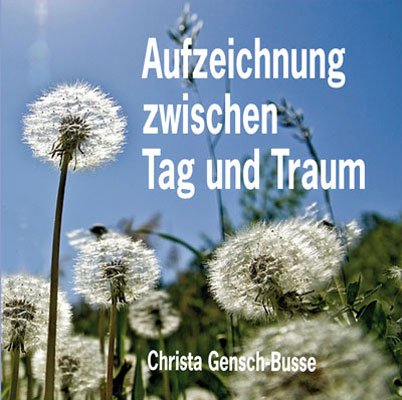 Aufzeichnungen zwischen Tag und Traum Classics