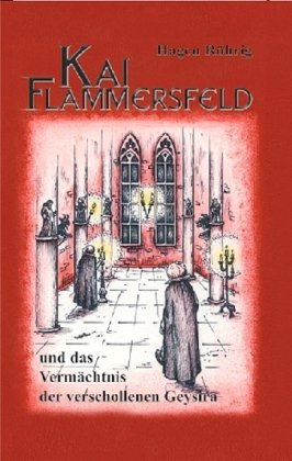 Kai Flammersfeld und das Vermächtnis der verschollenen Geysira Vampires & Bit-Lit