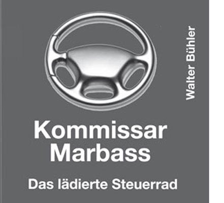 Komissar Marbass: Das lädierte Steuerrad Classics