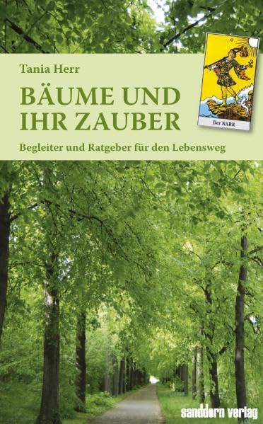 Bäume und ihr Zauber: Begleiter und Ratgeber für den Lebensweg Lifestyle