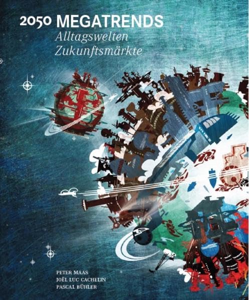 2050 Megatrends: Alltagswelten und Zukunftsmärkte Law