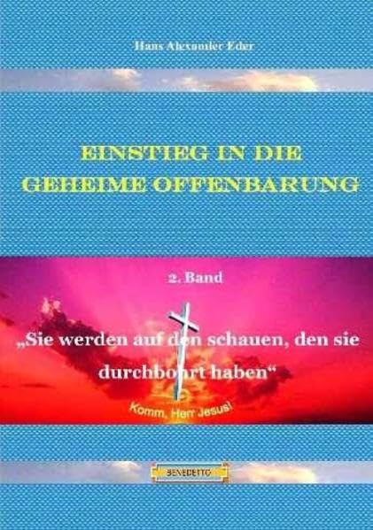 Einstieg in die Geheime Offenbarung / Einstieg in die Geheime Offenbarung, 2. Band Religion & Esotericism