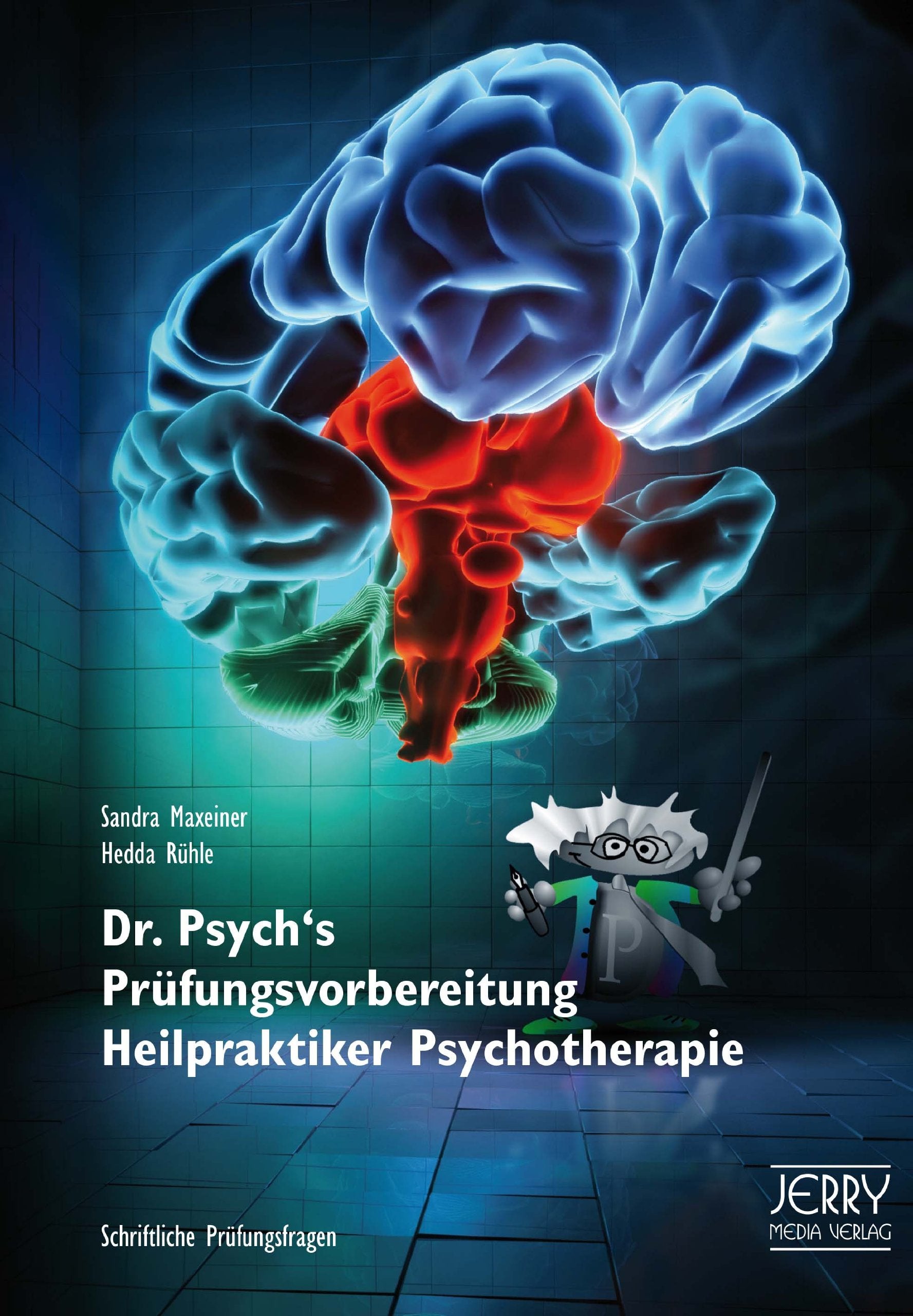 Dr. Psych's Prüfungsvorbereitung Heilpraktiker Psychotherapie: Schriftliche Prüfungsfragen Psychology