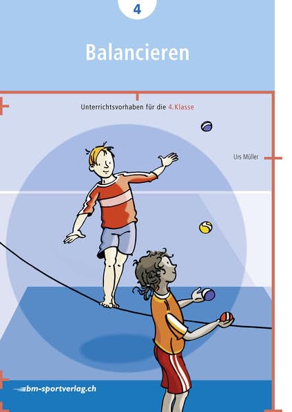 Balancieren: Unterrichtsvorhaben für die 4. Klasse Learning & Reference