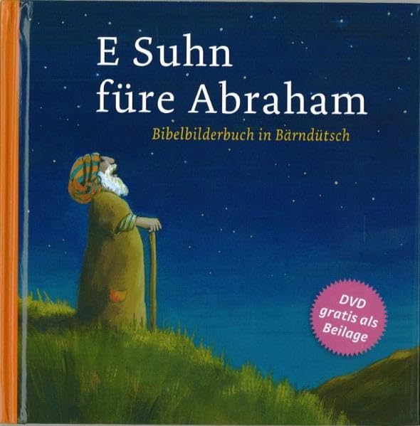 E Suhn füre Abraham: Bibelbilderbuch in Bärndütsch Non-fiction