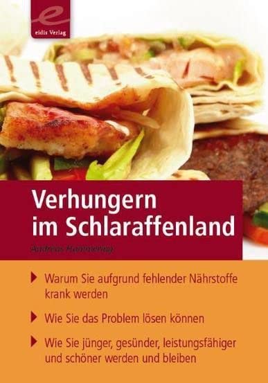 Verhungern im Schlaraffenland Health, Nutrition & Fitness