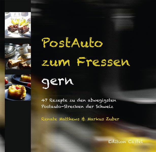 PostAuto zum Fressen gern: 47 Rezepte zu den abwegigsten Postauto-Strecken der Schweiz Leisure, Home & Garden