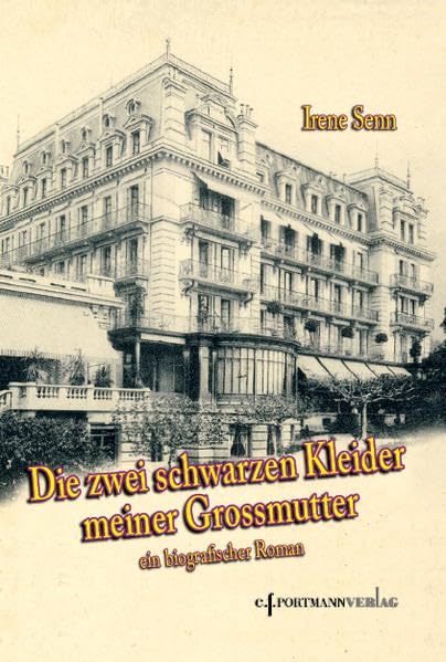 Die zwei schwarzen Kleider meiner Grossmutter: Ein biographischer Roman Personalities