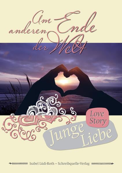 Am anderen Ende der Welt - Junge Liebe Fiction