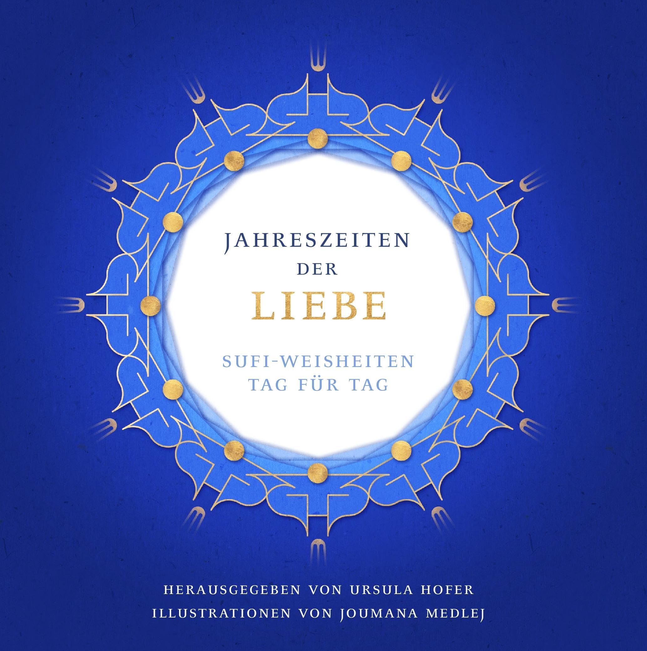 Jahreszeiten der Liebe: Sufi-Weisheiten Tag für Tag Poetry