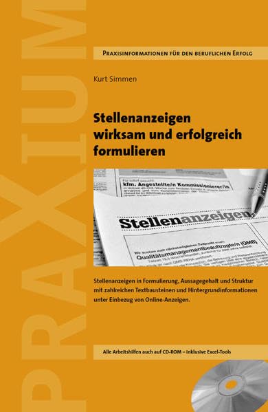 Stellenanzeigen wirksam und erfolgreich formulieren: Überzeugende und wirksame Stellenanzeigen in Formulierung, Aussagegehalt, Struktur und ... unter Einbezug von Online-Anzeigen. Law