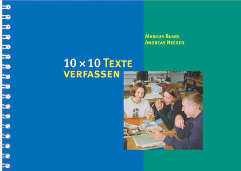 10 x 10 Texte verfassen: Verfassen und optimieren eigener Texte auf der Sekundarstufe 2 (10 x 10 Ideen für den Unterricht: Untersuchen, Entdecken, Gestalten im Unterricht) Learning & Reference