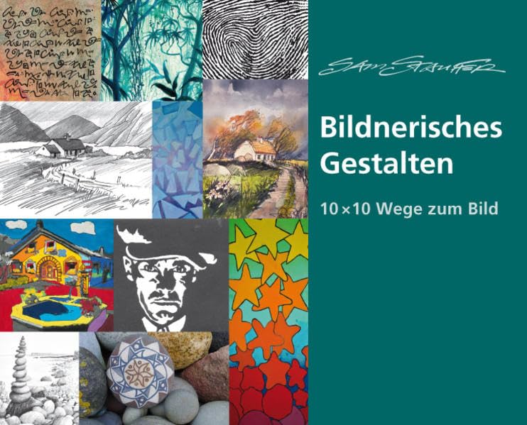 Wege zum Bild: 10 x 10 praktische Anleitungen zum Bildnerischen Gestalten (10 x 10 Ideen für den Unterricht: Untersuchen, Entdecken, Gestalten im Unterricht) Film, Art & Culture