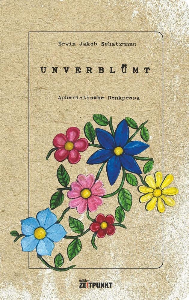unverblümt – aphoristische Denkprosa. Poetry